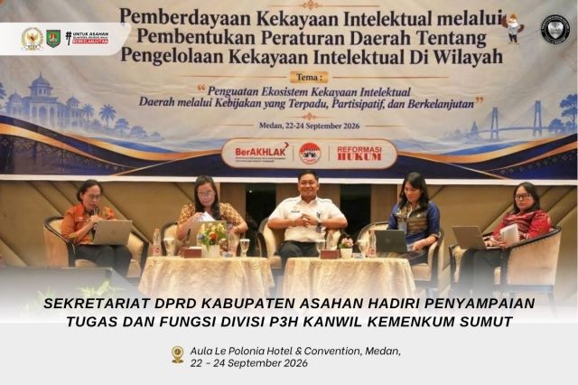 SEKRETARIAT DPRD KABUPATEN ASAHAN HADIRI FGD PEMBERDAYAAN KEKAYAAN INTELEKTUAL OLEH KANWIL KEMENKUM SUMUT